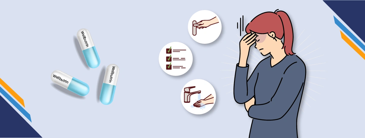 Managing OCD with Wellbutrin Efficiency and Side Effects